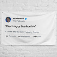 Stay Hungry, Stay Humble Flag